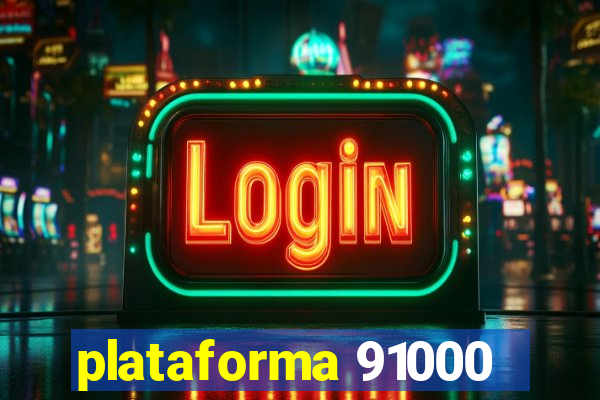 plataforma 91000